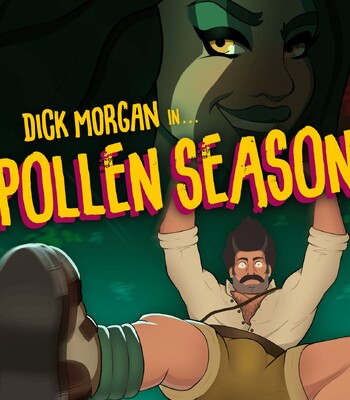 Dick Morgan – Pollen Season (Parts I & II / Ongoing)